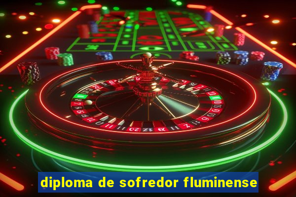 diploma de sofredor fluminense